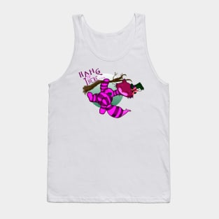 Hang in There..or Here Tank Top